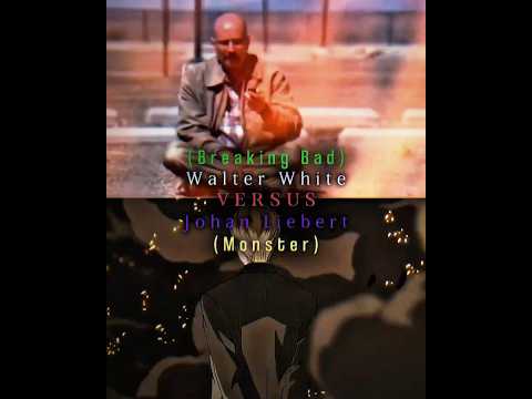 Johan Liebert vs Walter White #shorts