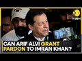 Pakistan: President Arif Alvi getting demands to pardon Imran Khan | WION