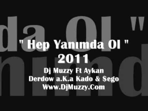 Aykan Ft DJmUzzy - Hep Yanımda Ol 2011