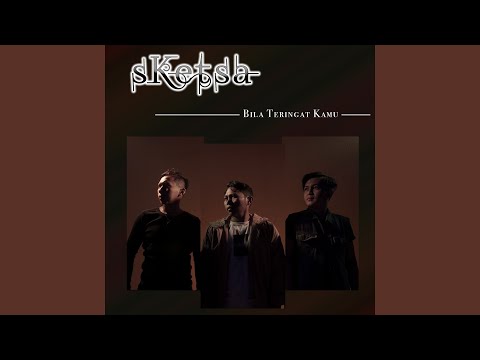 Download Sketsa - Bila Teringat Kamu MP3