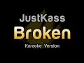 JustKass Broken Karaoke Version