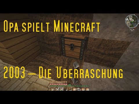 Opa spielt Minecraft 2003 – Die Überraschung