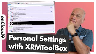 How to Customize Personal Settings in Dynamics 365 with XRMToolBox | enCloud9