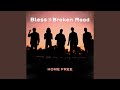 Bless the Broken Road