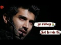 Ye Zindagi Chal Toh Rahi Thi Aashiqi2 Latest Dialogue By Aditya Roy Kapoor