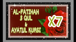 Download lagu Al Fatihah 3 Qul Ayatul Kursi x7 Al Fatihah Al Ikh... mp3