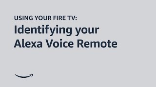Amazon Identifying your Alexa Voice Remote