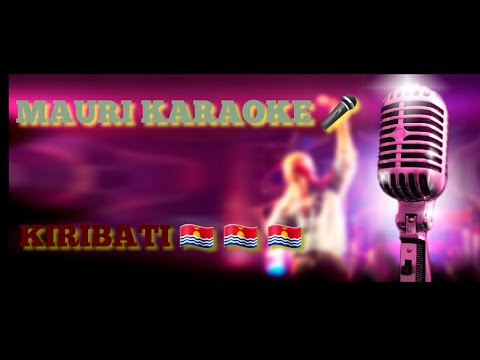 Natiu an ongo bwanaan te tangira | karaoke