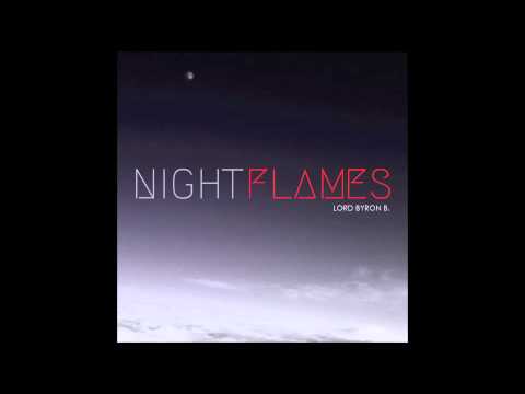 Lord Byron B. - Night Flames