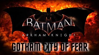 Download lagu GQ5 / Batman: Arkham Knight / Gotham City Of Fear mp3