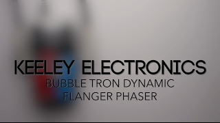 Video thumbnail for Keeley Electronics Bubble Tron Dynamic Flanger Phaser Guitar Effects Pedal Demo by Pedal of the Day