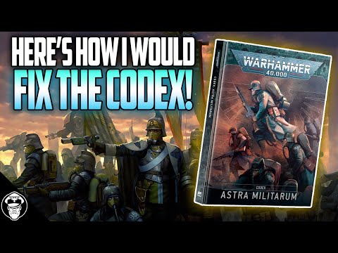 So I FIXED The 10th Astra Militarum Codex... | Warhammer 40,000