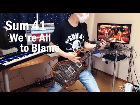 Sum 41 - We're All to Blame [GUITAR COVER] [INSTRUMENTAL COVER] by Yuuki-T