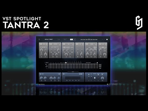 VST Spotlight - Tantra 2 by Dmitry Sches Walk Through