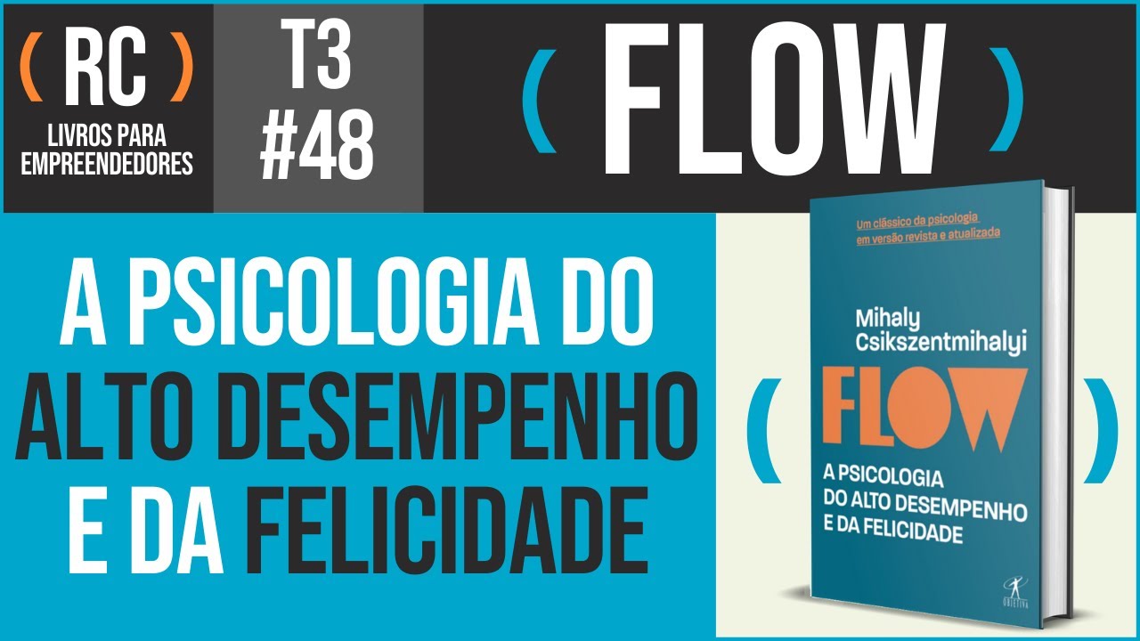 #FLOW, a psicologia do alto desempenho e da #felicidade