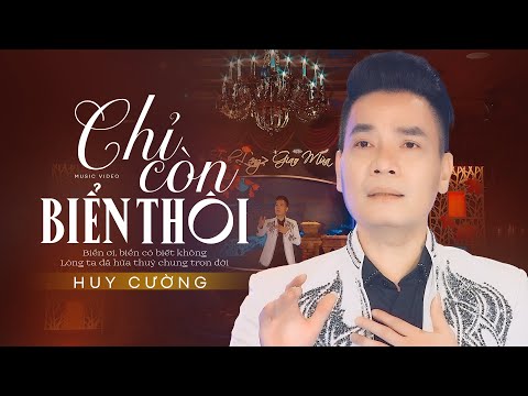 CHỈ CÒN BIỂN THÔI
