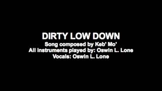 Oswin L. Lone - Dirty Low Down And Bad (Keb&#39; Mo&#39; Cover)