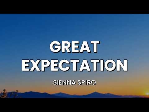 Great Expectation &mdash; SIENNA SPIRO (Lyrics)