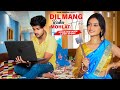Dil Maang Raha Hai || Husband Wife Love Story |Ft.Ruhi & Kingshuk | Ruhi Official Presents