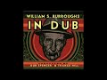 Dub Spencer & Trance Hill - William S. Burroughs in Dub