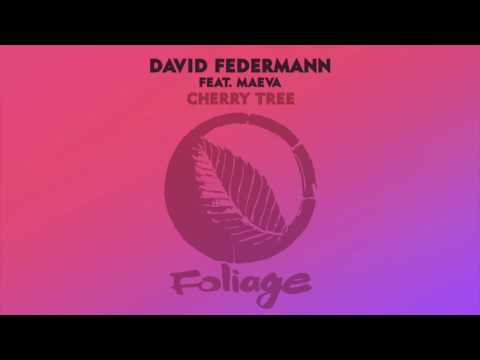 David Federmann feat. Maeva – Cherry Tree (Original Mix)