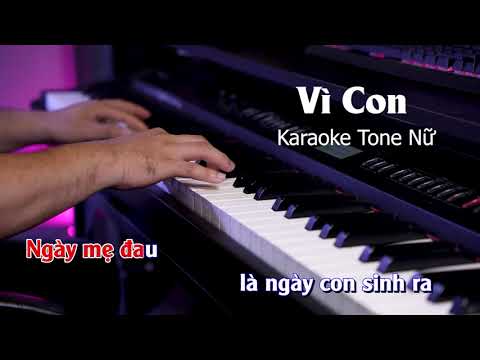 Vì Con Karaoke Tone Nữ | Phú Lê | Tuấn Lê Piano
