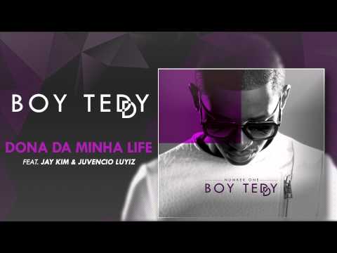 Boy Teddy Feat. Jay Kim & Juvencio Luyiz - Dona da Minha Life  (Official Audio)