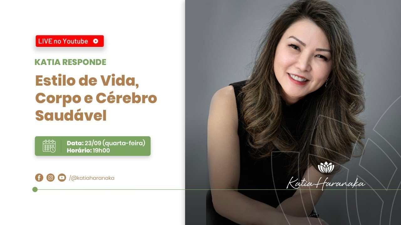 KATIA RESPONDE - Estilo de vida: Corpo e cérebro saudável!