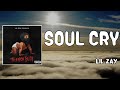 Soul Cry Lyrics Lil Zay