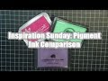 Inspiration Sunday: Pigment Ink Comparison 