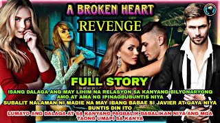 FULL STORY| A BROKEN HEART REVENGE | MADDIE AND JAVIER LOVE DRAMA SERIES | #kaalamanserye