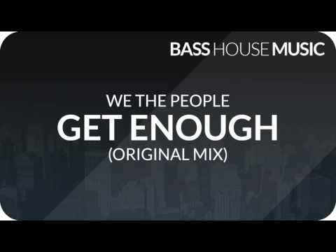 We The People - Get Enough