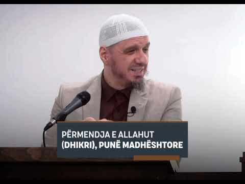 Përmendja e Allahut (dhikri), pune madhështore - Hoxhe Enis Rama