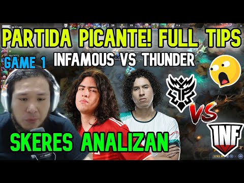😲FULL TIPS😲SKERES ANALIZAN LA PARTIDA ENTRE INFAMOUS CONTRA THUNDER [GAME 1/BO2] | DOTA 2