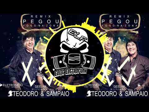 Dj William Mix Ft.Teodoro & Sampaio - Pegou Fogo Na Zona (EletroNejo)