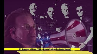 U2 Summer of Love (TILT &amp; Danny Stubbs Perfecto Remix) [Promo]