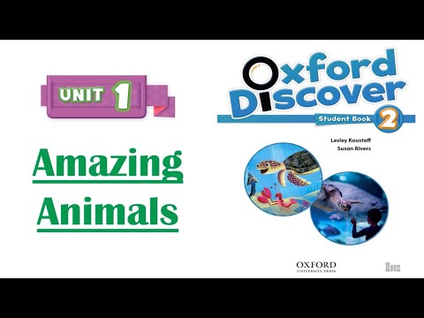 Oxford Discover 2 - Unit 1: Amazing Animals