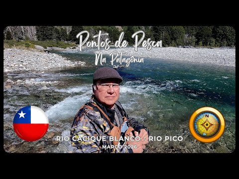 Rio Cacique Blanco e Rio Pico em Lago Verde - Pontos de Pesca na Patagônia