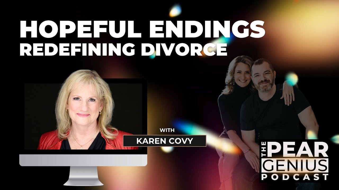 Hopeful Endings - Redefining Divorce with  Karen Covy