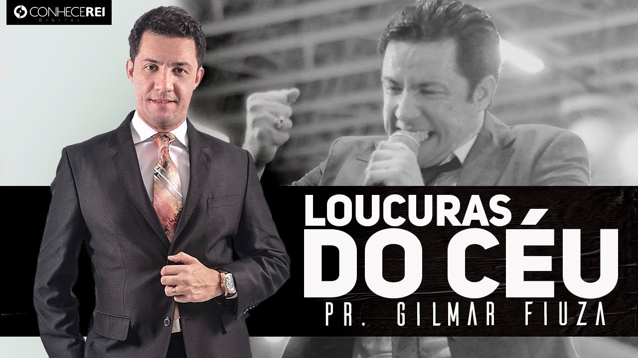 Pr. Gilmar Fiuza | Loucuras do Céu (19º Congresso de Jovens) 2ª noite de Pregação