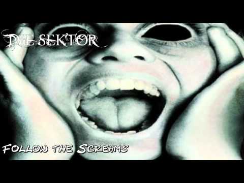Die Sektor - Follow the Screams