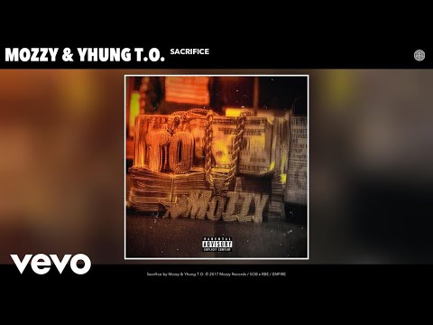 Mozzy, Yhung T.O. - Sacrifice (Official Audio)