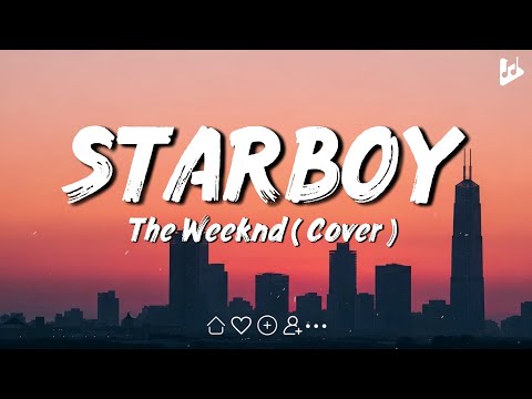 Starboy - The Weeknd [Lyrics]