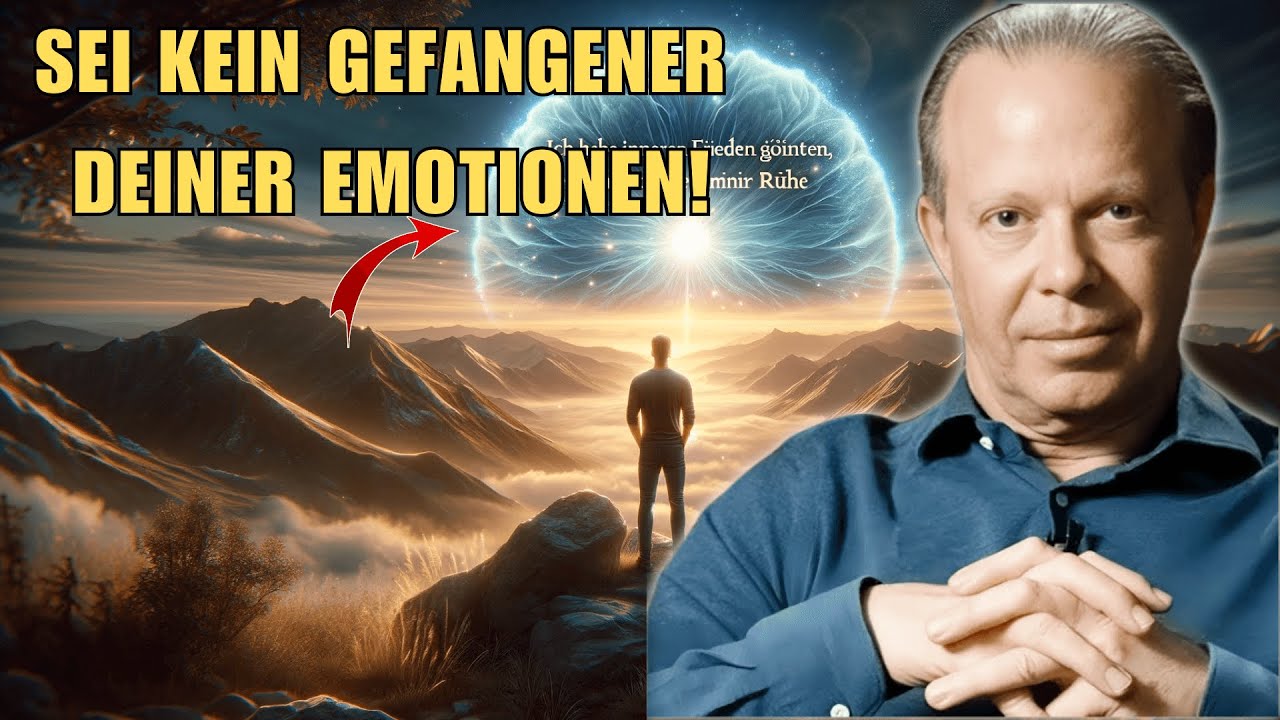 Wie du deine EMOTIONEN beherrschen kannst | Joe Dispenza