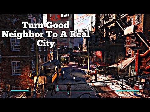 4 Mods That Turns GoodNeighbor To A Real City