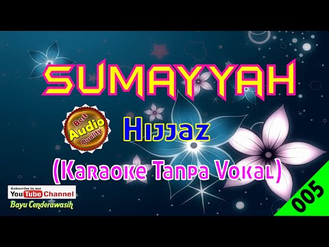 Sumayyah by Hijjaz [Original Audio-HQ] | Karaoke Tanpa Vokal