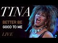 Tina Turner Better Be Good To Me Live FanCut 2020
