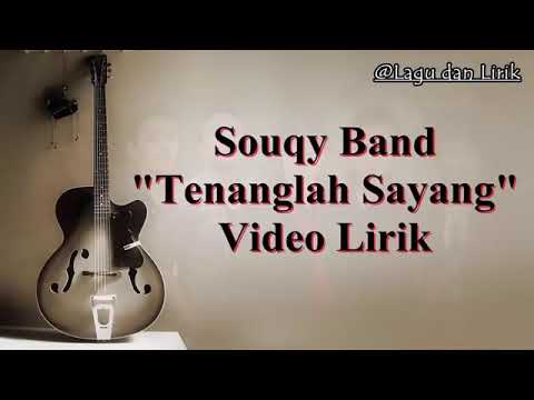 download lagu mp3 mp4 Souqy Tenanglah Sayang, download lagu Souqy Tenanglah Sayang gratis, unduh video klip Souqy Tenanglah Sayang