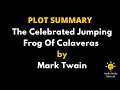 Summary Of The Celebrated Jumping Frog Of Calaveras By Mark Twain. -