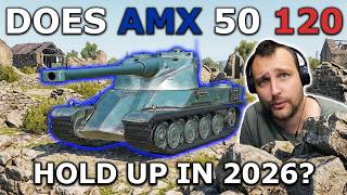 Can You Still Make AMX 50 120 Work in 2026?